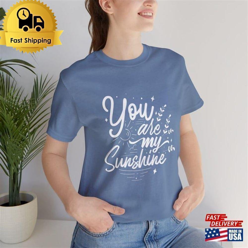 You Are My Sunshine Cute Quote Aesthetic Graphic Unisex T-Shirt